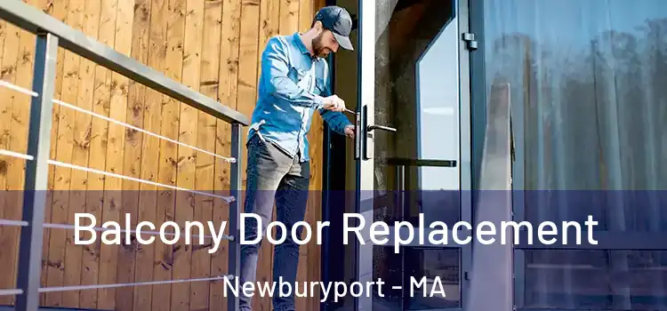  Balcony Door Replacement Newburyport - MA
