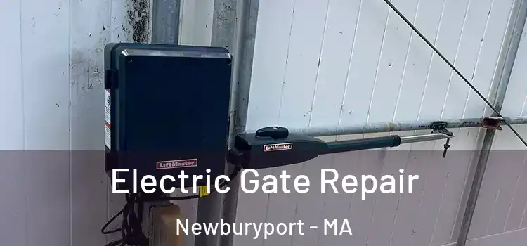 Electric Gate Repair Newburyport - MA