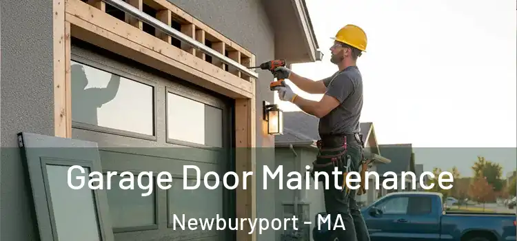 Garage Door Maintenance Newburyport - MA