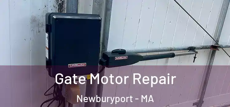  Gate Motor Repair Newburyport - MA