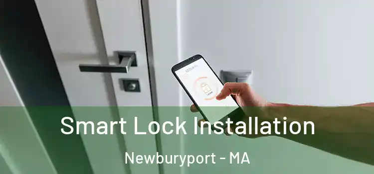 Smart Lock Installation Newburyport - MA